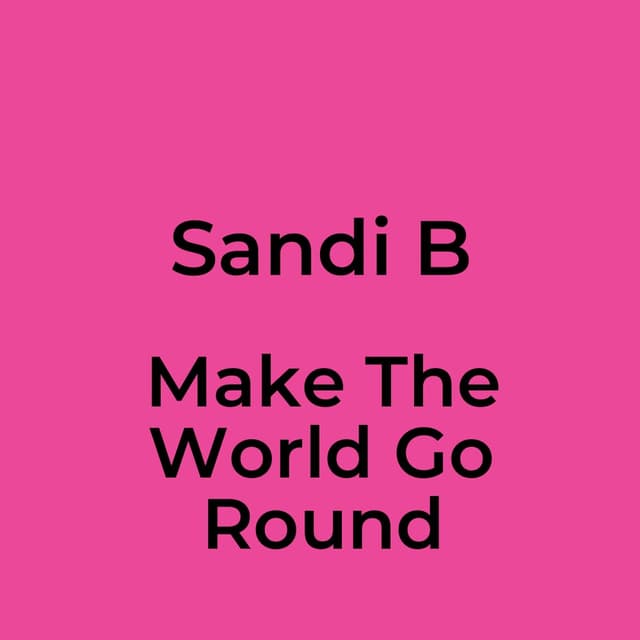 Make The World Go Round