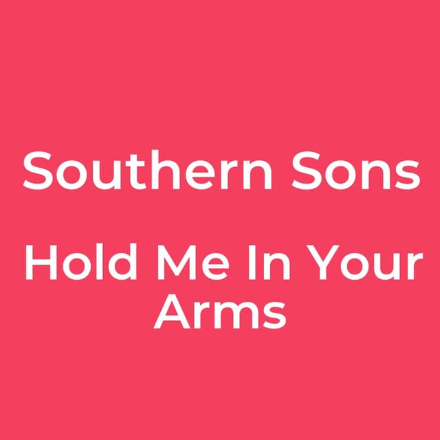 Hold Me In Your Arms