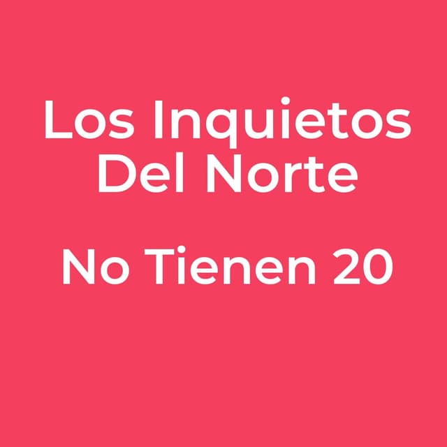 No Tienen 20