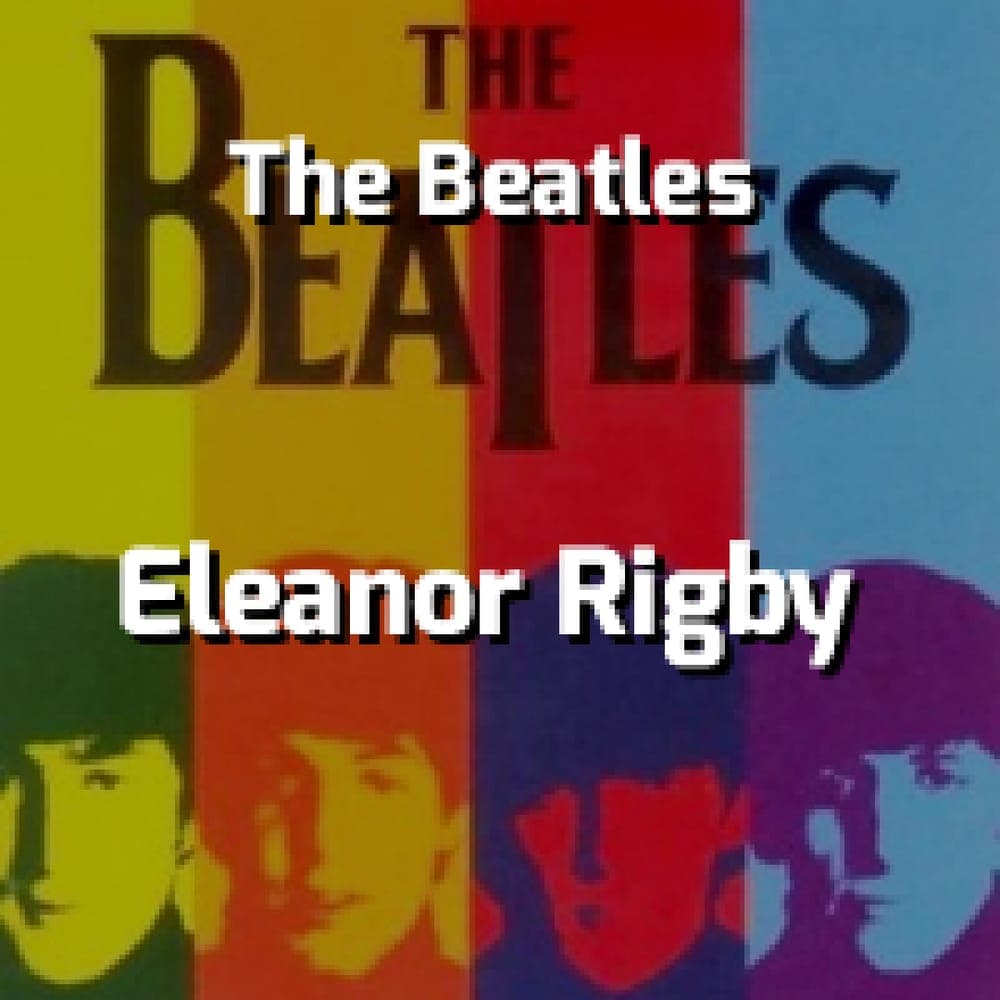 The Beatles - Eleanor Rigby