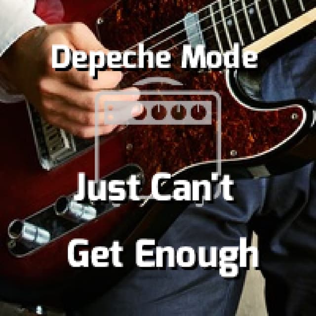 Just Can't Get Enough