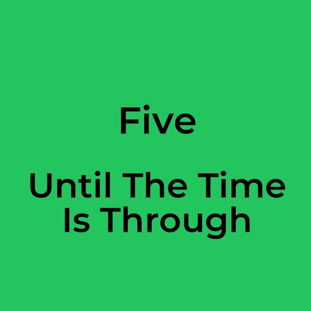 Until The Time Is Through