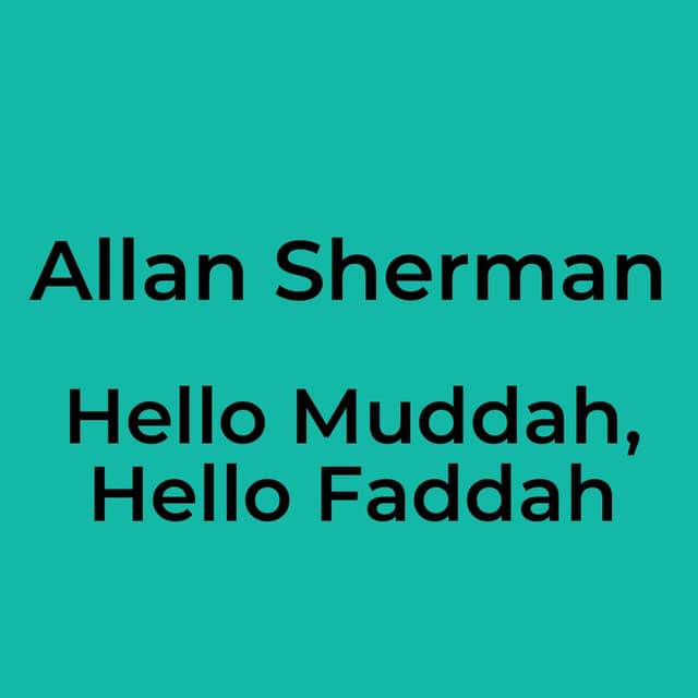 Hello Muddah, Hello Faddah