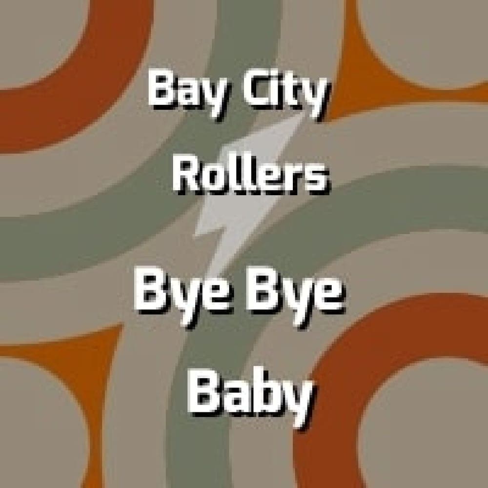 Bay City Rollers - Bye Bye Baby (Baby Goodbye)