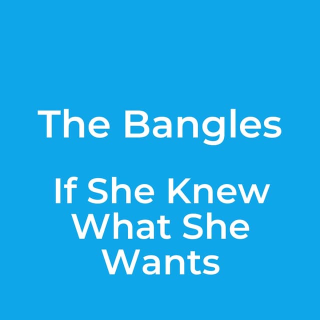 If She Knew What She Wants