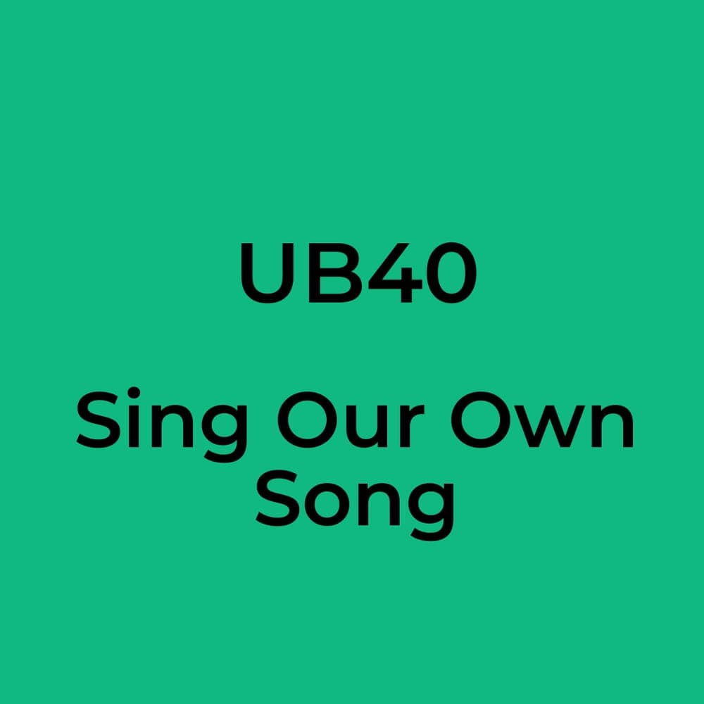 UB40 - Sing Our Own Song