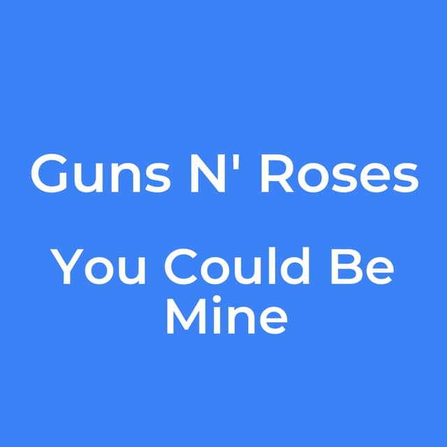 You Could Be Mine