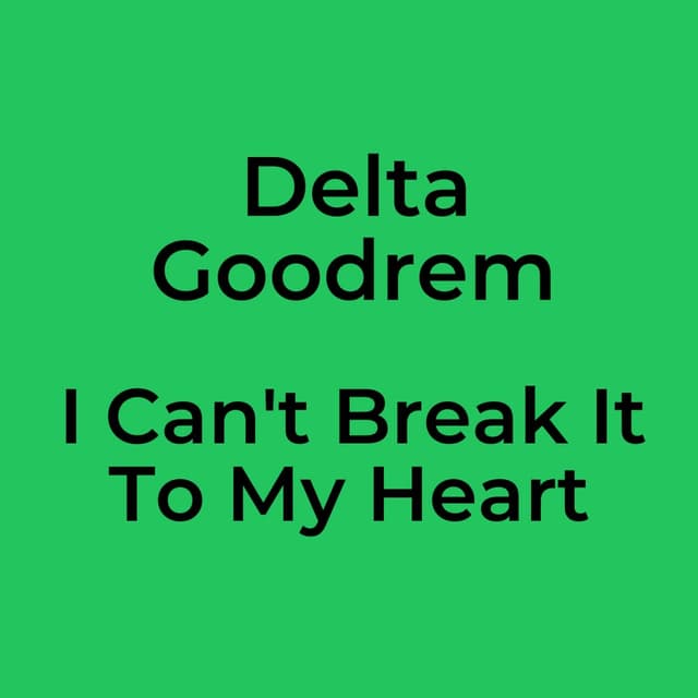 I Can't Break It To My Heart