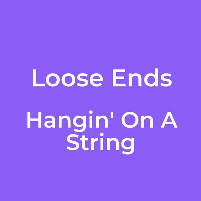 Hangin' On A String