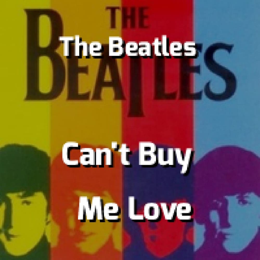 The Beatles - Can't Buy Me Love