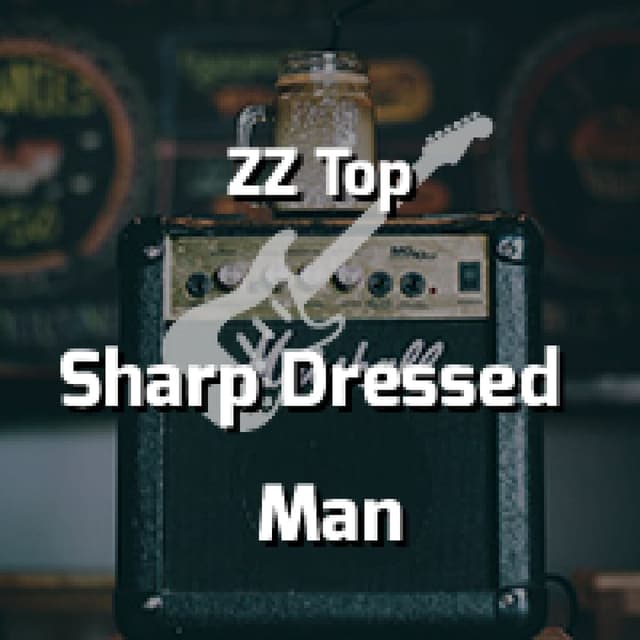 ZZ Top - Sharp Dressed Man
