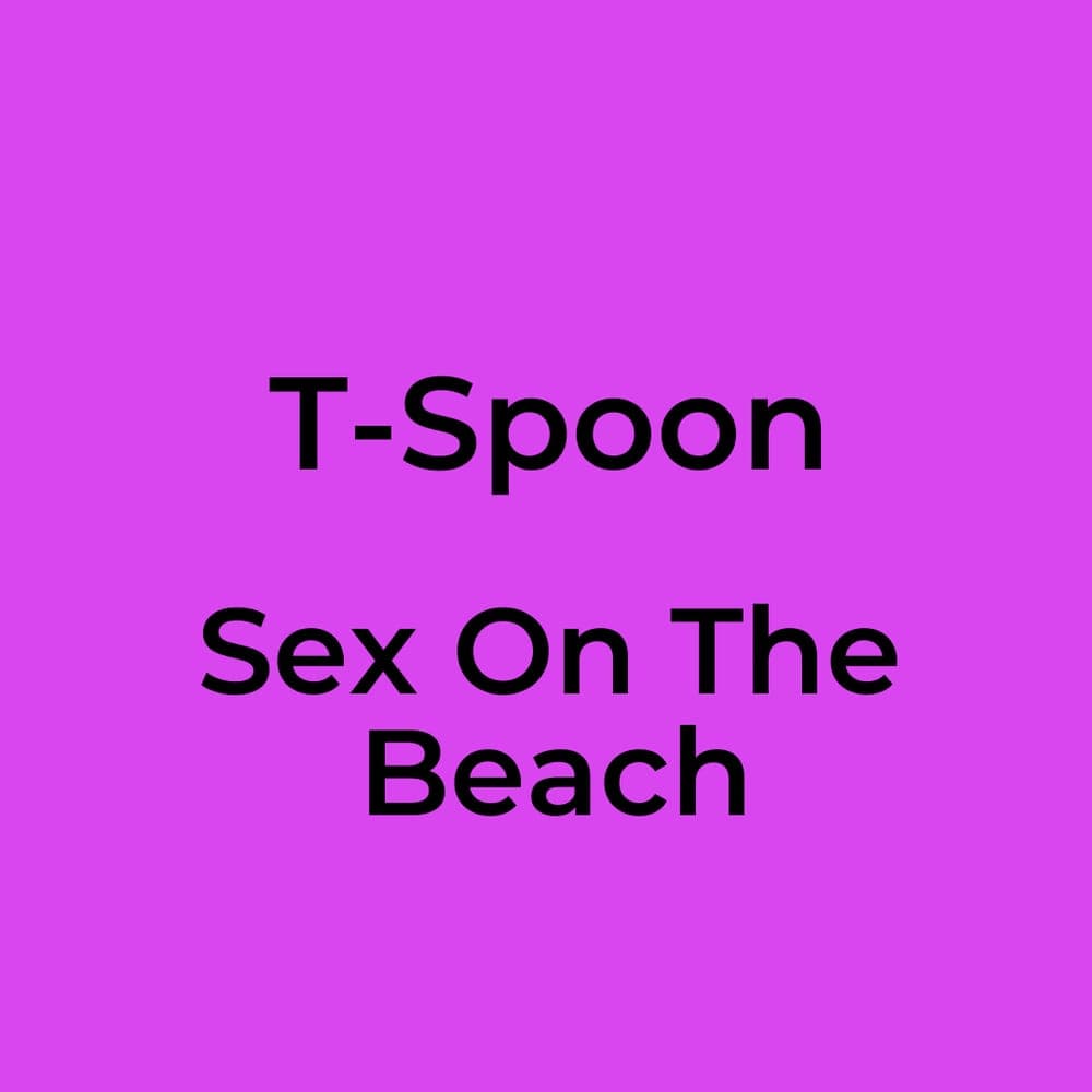 T-Spoon - Sex On The Beach