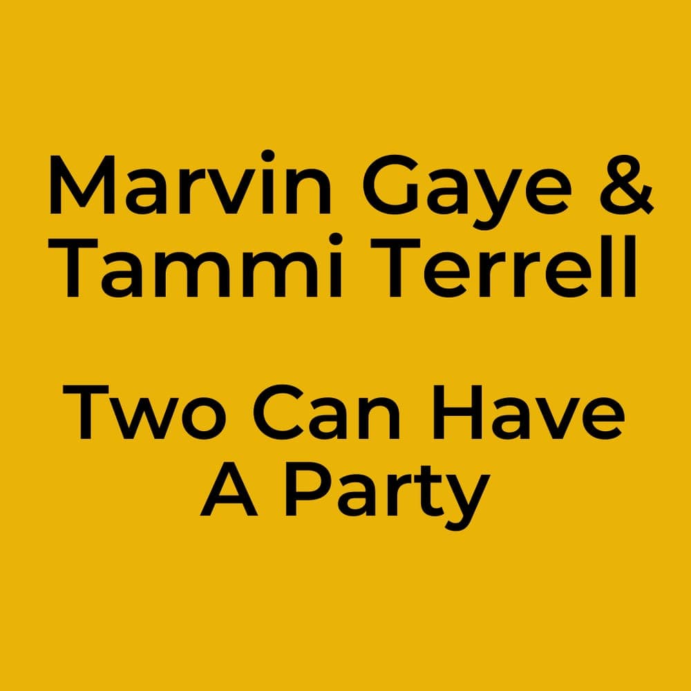 Marvin Gaye & Tammi Terrell - Two Can Have A Party