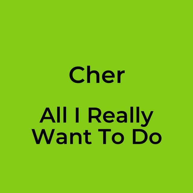 All I Really Want To Do