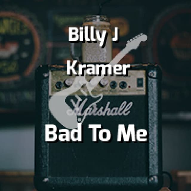 Bad To Me