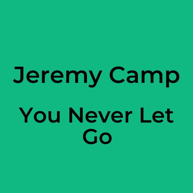 You Never Let Go