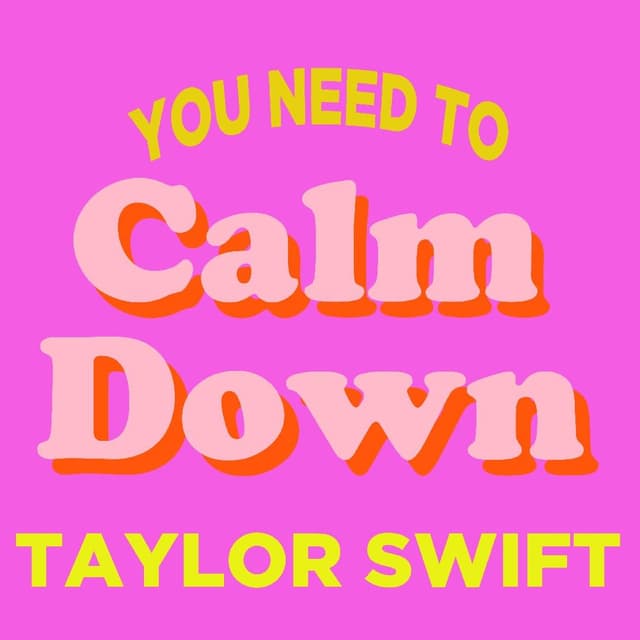 You Need To Calm Down