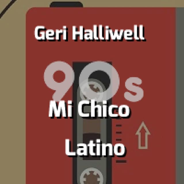 Geri Halliwell - Mi Chico Latino