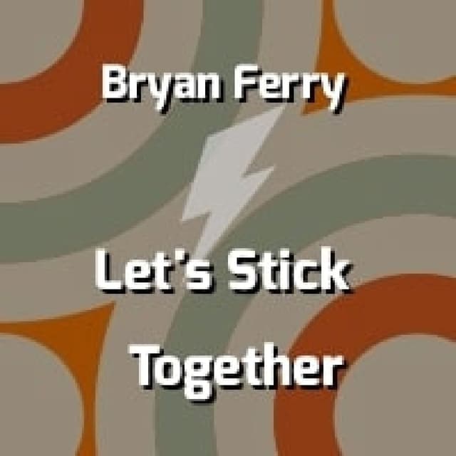 Let's Stick Together