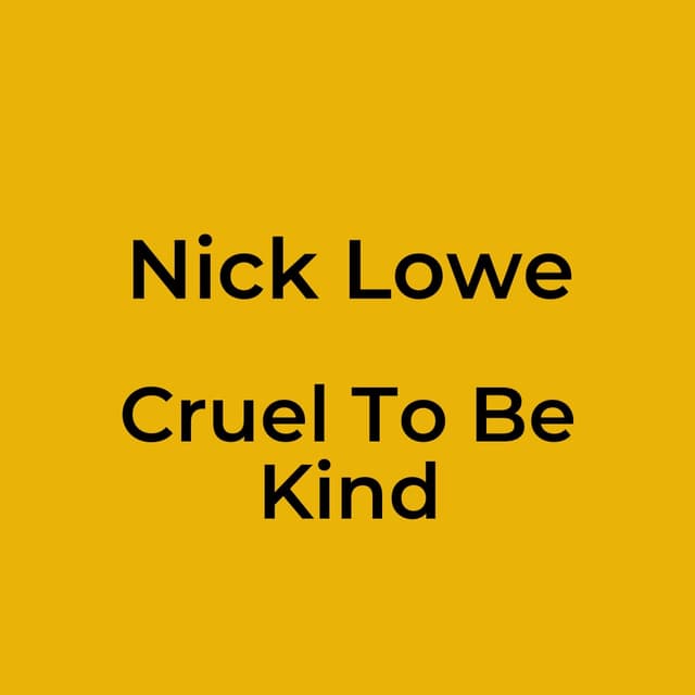 Cruel To Be Kind