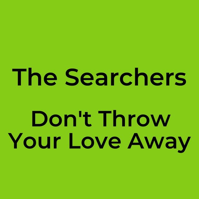 Don't Throw Your Love Away