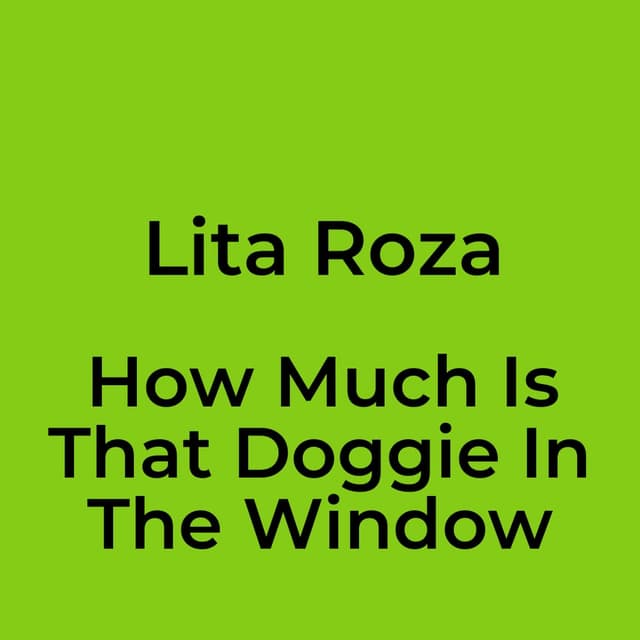 How Much Is That Doggie In The Window