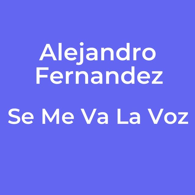 Se Me Va La Voz