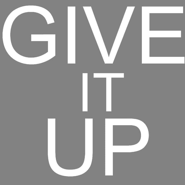 Give It Up