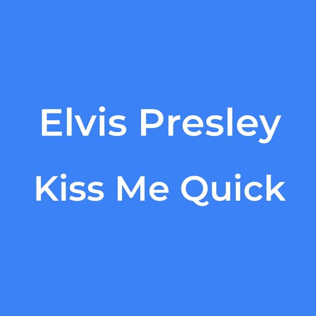 Kiss Me Quick