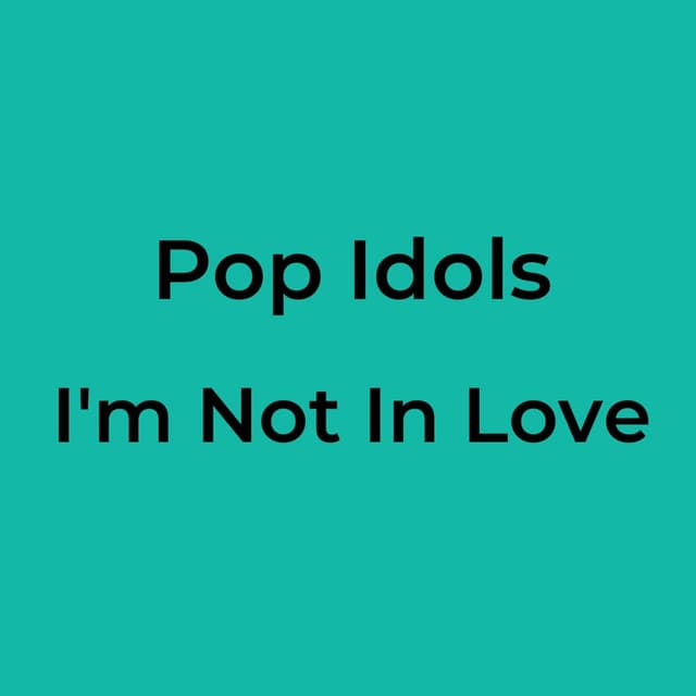 I'm Not In Love