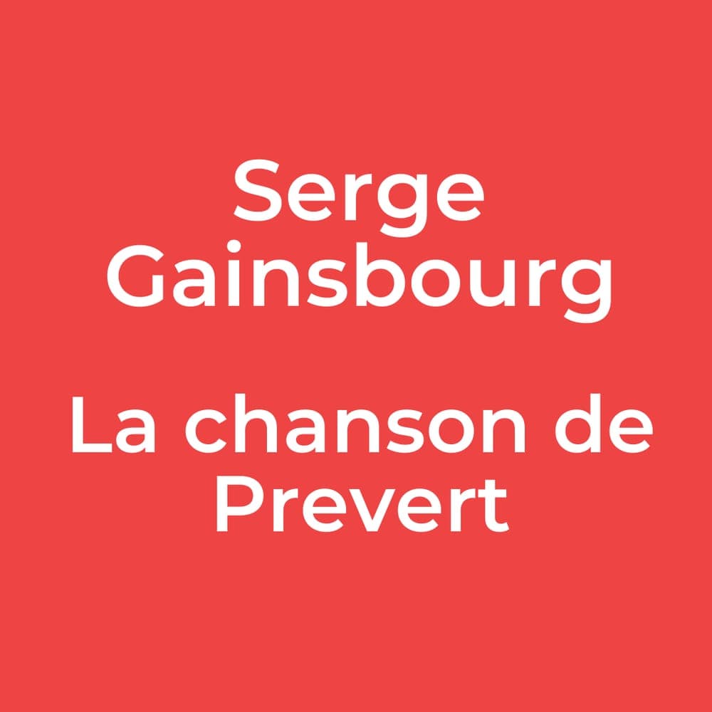 Serge Gainsbourg - La chanson de Prevert