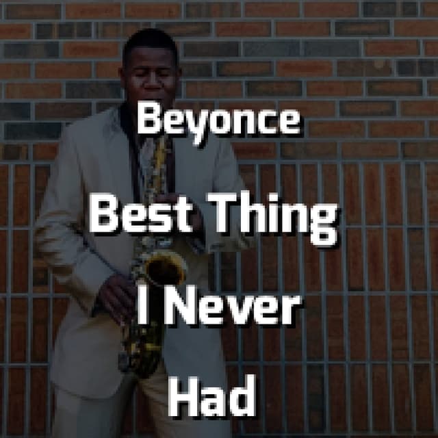 Best Thing I Never Had