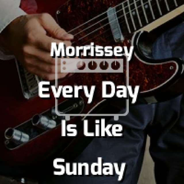 Every Day Is Like Sunday