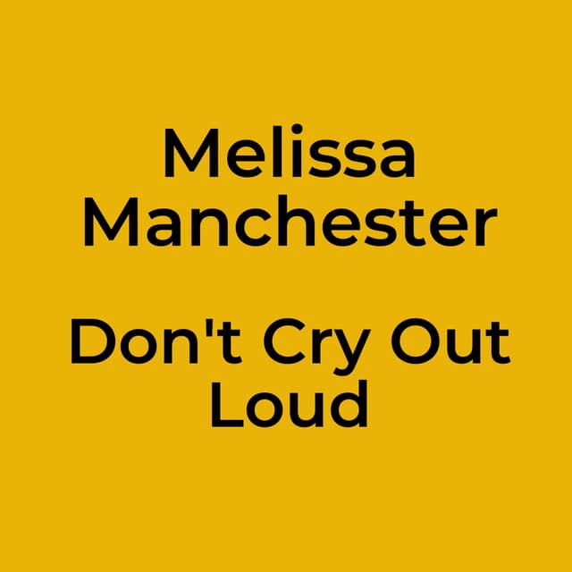 Don't Cry Out Loud