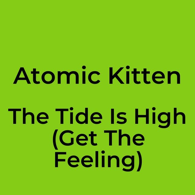 The Tide Is High (Get The Feeling)