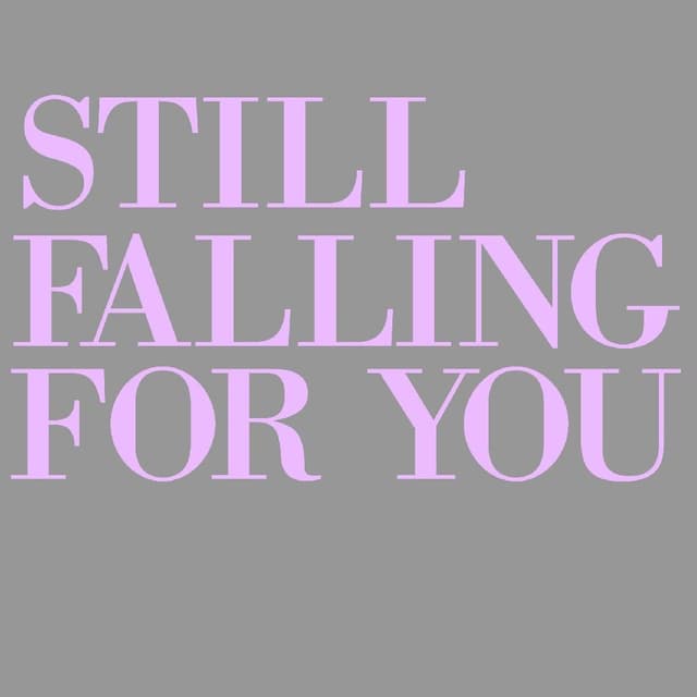 Still Falling for You