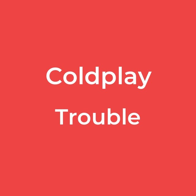 Trouble