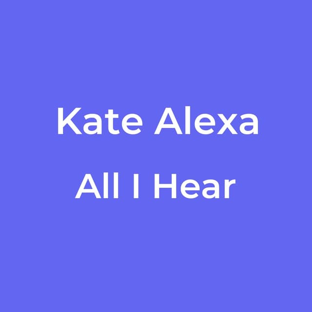 All I Hear