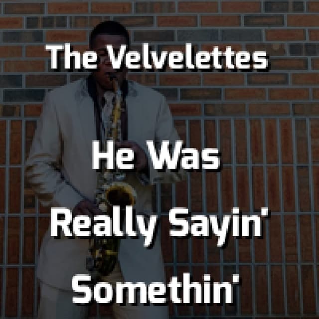 He Was Really Sayin' Somethin'