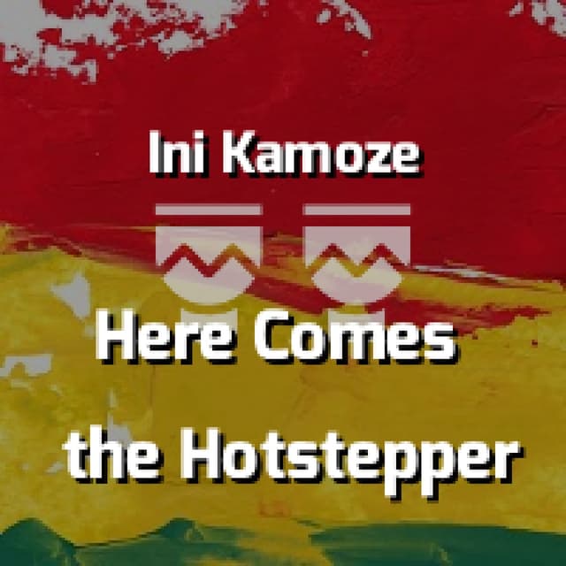 Here Comes the Hotstepper