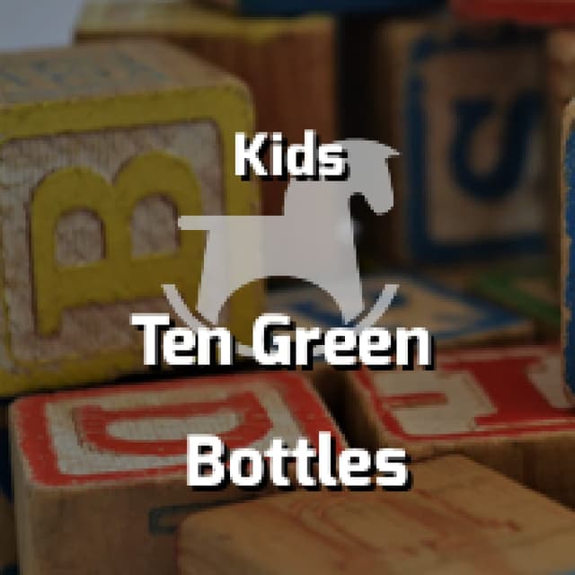 Ten Green Bottles