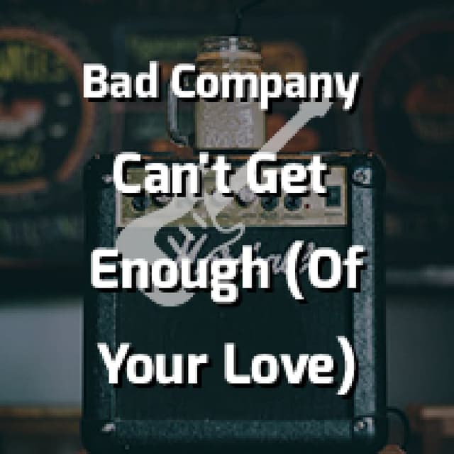 Can't Get Enough (Of Your Love)