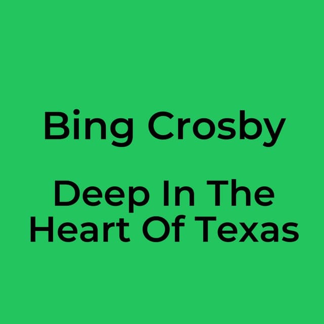 Deep In The Heart Of Texas