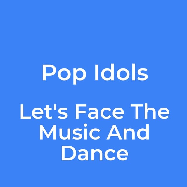 Let's Face The Music And Dance