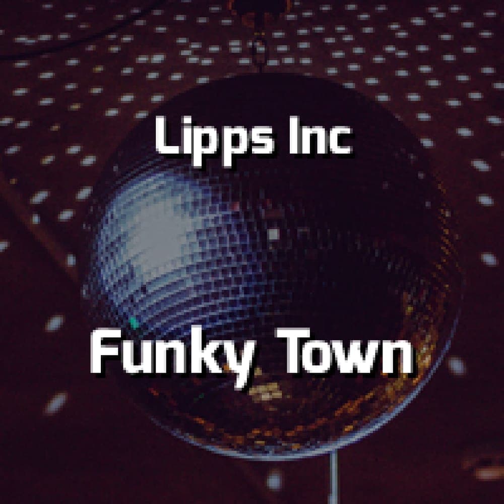 Funky Town - Lipps Inc