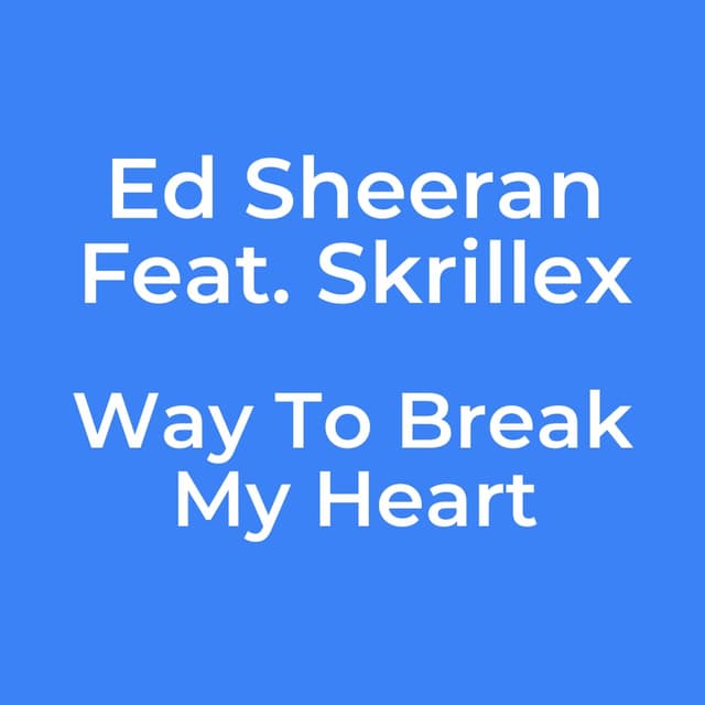 Way To Break My Heart