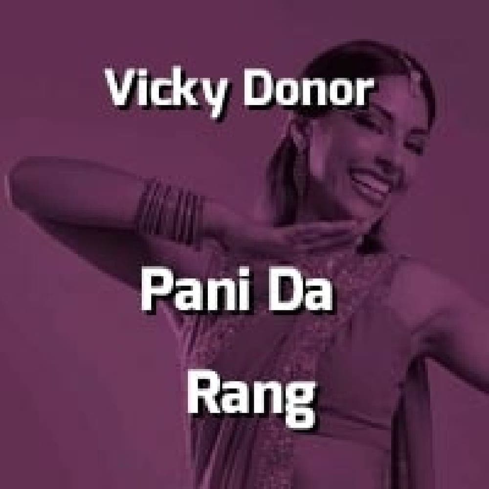 Vicky Donor - Pani Da Rang (Male)