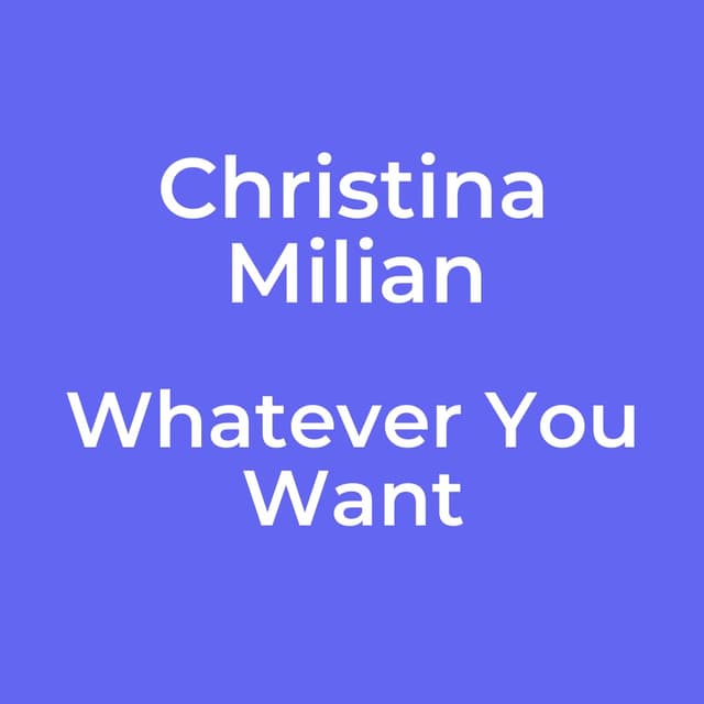 Whatever You Want