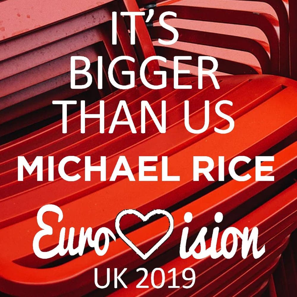 Michael Rice - Bigger Than Us (Eurovision 2019 UK Entry)