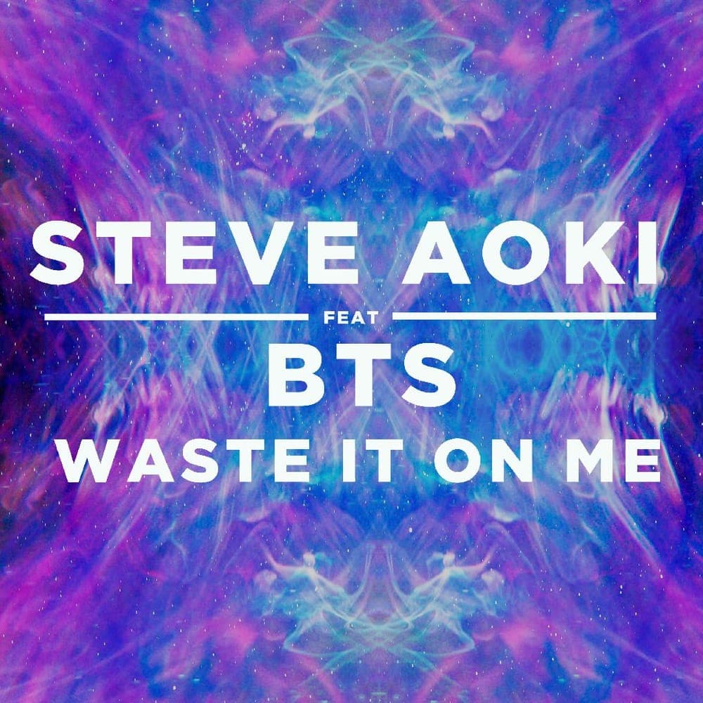 Steve Aoki Feat. BTS - Waste It On Me